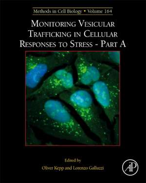 Monitoring Vesicular Trafficking in Cellular Responses to Stress de Oliver Kepp