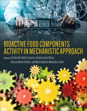 Bioactive Food Components Activity in Mechanistic Approach de Cinthia Bau Betim Cazarin