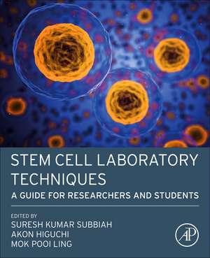 Stem Cell Laboratory Techniques: A Guide for Researchers and Students de Suresh Kumar Kailasa