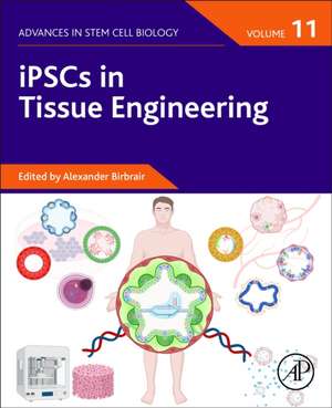 iPSCs in Tissue Engineering de Alexander Birbrair