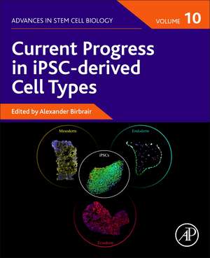 Current Progress in iPSC-derived Cell Types de Alexander Birbrair