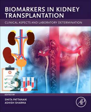 Biomarkers in Kidney Transplantation: Clinical Aspects and Laboratory Determination de Dr Smita Pattanaik