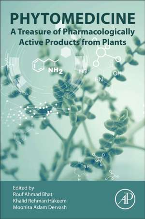 Phytomedicine: A Treasure of Pharmacologically Active Products from Plants de Rouf Ahmad Bhat