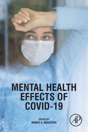 Mental Health Effects of COVID-19 de Ahmed Moustafa