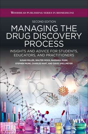 Managing the Drug Discovery Process: Insights and advice for students, educators, and practitioners de Susan Miller