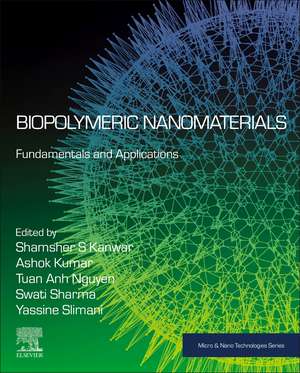 Biopolymeric Nanomaterials: Fundamentals and Applications de Shamsher S. Kanwar