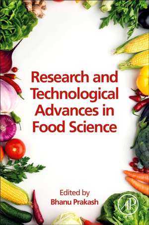 Research and Technological Advances in Food Science de Bhanu Prakash