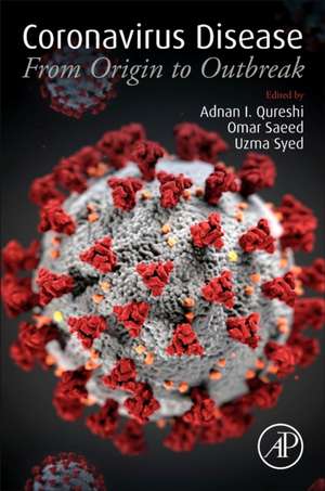 Coronavirus Disease: From Origin to Outbreak de Adnan I. Qureshi