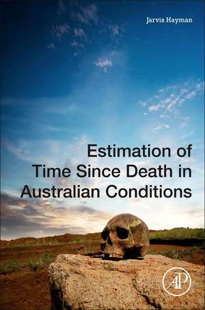 Estimation of Time since Death in Australian Conditions de Jarvis Hayman