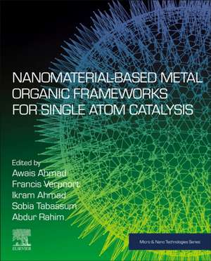 Nanomaterial-Based Metal Organic Frameworks for Single Atom Catalysis de Awais Ahmad