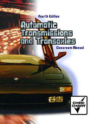 Automatic Transmission and Transaxle Set: Classroom Manual and Shop Manual Package de Mark Hambaum