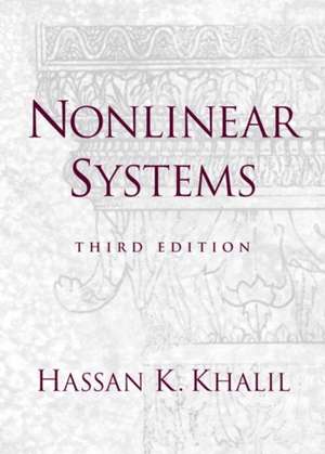 Nonlinear Systems: United States Edition de Hassan K. Khalil