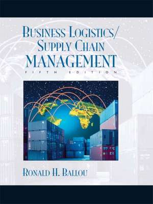 Business Logistics/Supply Chain Management and Logware CD Package: United States Edition de Ronald H. Ballou