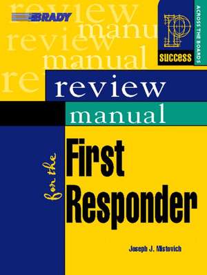 Review Manual for the First Responder de Mistovich