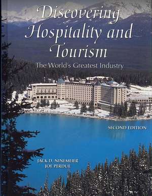 Discovering Hospitality and Tourism: The World's Greatest Industry de Jack D. Ninemeier