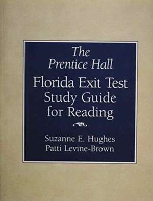 The Prentice Hall Florida Exit Test Study Guide for Reading de Suzanne E. Hughes