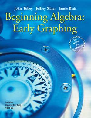 Beginning Algebra: Early Graphing de John Tobey