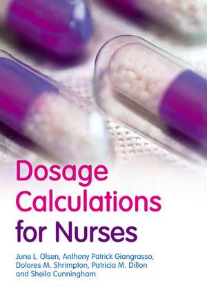 Olsen, J: Dosage Calculations for Nurses de Sheila Cunningham