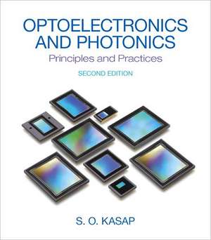 Optoelectronics and Photonics: Principles and Practices de Safa O. Kasap