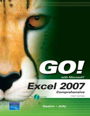 GO! with Excel 2007 Comprehensive de Shelley Gaskin