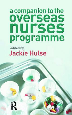 A Companion to the Overseas Nurses Programme de Jackie Hulse