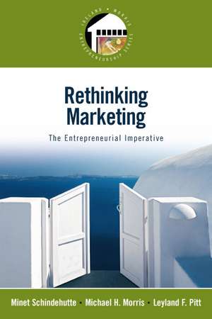 Rethinking Marketing: The Entrepreneurial Imperative de Minet Schindehutte