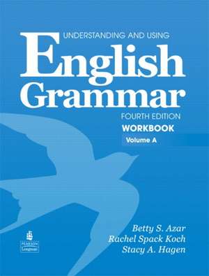 Understanding and Using English Grammar Workbook a (with Answer Key) de Betty Schrampfer Azar