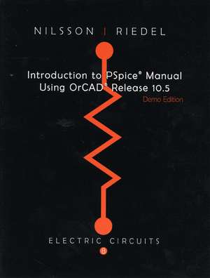 Introduction to PSPICE for Electric Circuits de James W. Nilsson