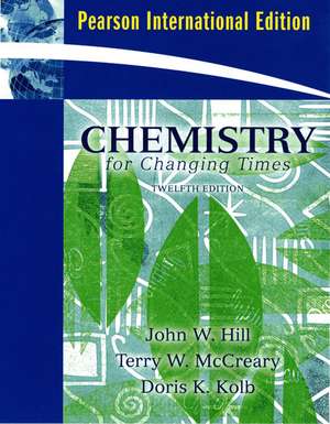 Chemistry for Changing Times: International Edition de John W Hill