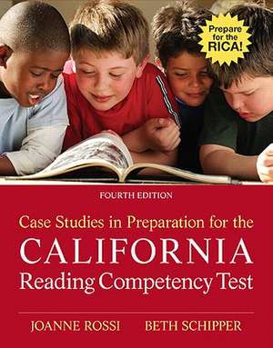 Case Studies in Preparation for the California Reading Competency Test de Joanne C. Rossi