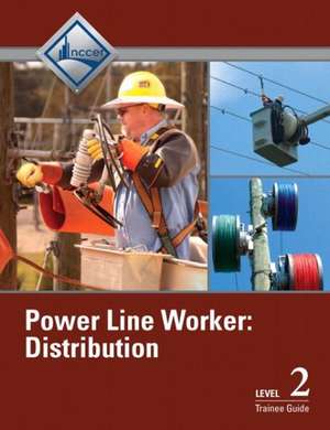 Power Line Worker, Level 2: Trainee Guide de -. Nccer