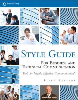 Style Guide: For Business and Technical Communication de Stephen R. Covey