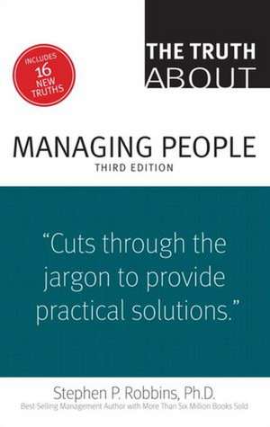 The Truth about Managing People de Stephen P. Robbins