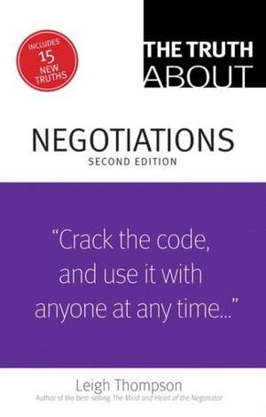 The Truth about Negotiations de Leigh Thompson