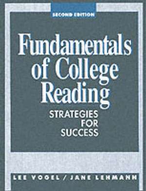 Fundamentals of College Reading: Strategies for Success de Lee Vogel