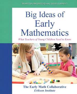 Big Ideas of Early Mathematics: What Teachers of Young Children Need to Know, Video-Enhanced Pearson Etext-- Access Card de Erikson's Early Math Ed