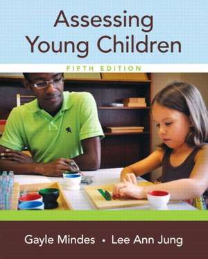 Assessing Young Children, Enhanced Pearson Etext -- Access Card de Gayle Mindes