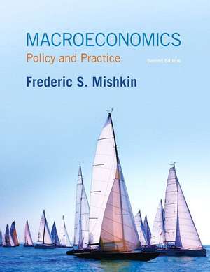 Macroeconomics with MyEconLab Access Card Package: Policy and Practice de Frederic S. Mishkin