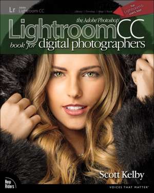 Adobe Photoshop Lightroom CC Book for Digital Photographers de Scott Kelby