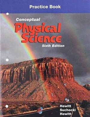 Practice Book for Conceptual Physical Science de Paul G. Hewitt