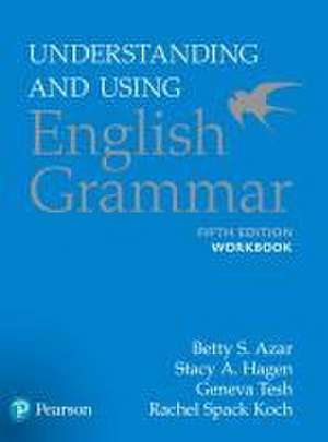 Understanding and Using English Grammar, Workbook de Betty S. Azar