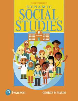 Dynamic Social Studies, with Enhanced Pearson Etext -- Access Card Package de George W. Maxim