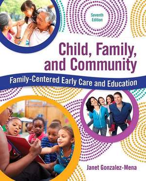 Child, Family, and Community de Janet Gonzalez-Mena