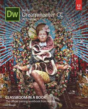 Adobe Dreamweaver CC Classroom in a Book: Graphs & Models, Books a la Carte Edition de Jim Maivald