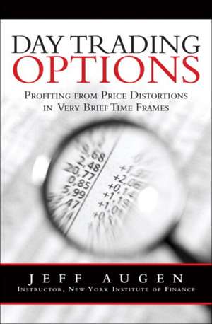 Day Trading Options de Jeff Augen