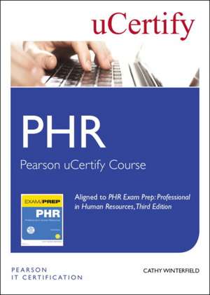 Phr Exam Prep Pearson Ucertify Course Student Access Card: Professional in Human Resources de Cathy Winterfield