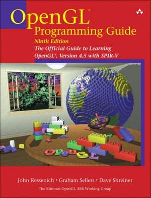 OpenGL Programming Guide: The Official Guide to Learning OpenGL, Version 4.5 with SPIR-V de John M. Kessenich