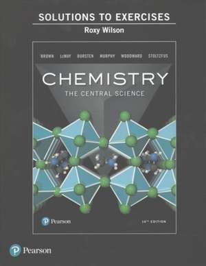 Student Solutions Manual to Exercises for Chemistry de Theodore E. Brown