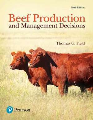 Beef Production and Management Decisions de Thomas G. Field