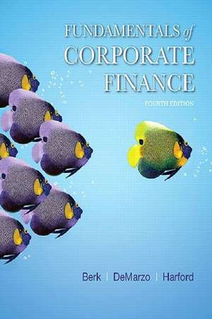 Fundamentals of Corporate Finance Plus Myfinancelab with Pearson Etext -- Access Card Package de Jonathan Berk